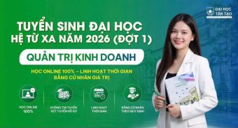 Trường Đại học Tân Tạo tuyển sinh hệ Đại học từ xa ngành Quản trị Kinh doanh